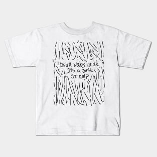 Drink water, white Kids T-Shirt